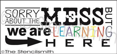 2383 - sorry about the mess ... Learning - The Stencilsmith