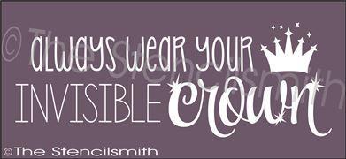 2388 - always wear your invisible crown - The Stencilsmith