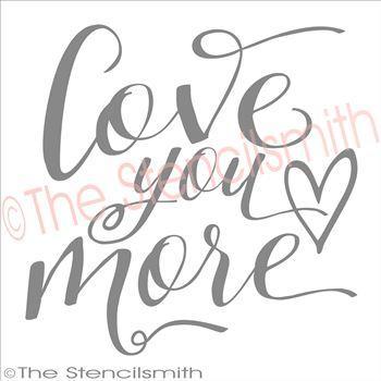 2462 - love you more - The Stencilsmith