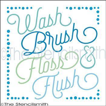 2472 - Wash Brush Floss & Flush - The Stencilsmith