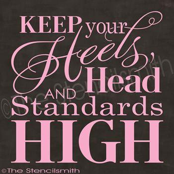 Keep Your Heels Head And Standards High High-Res Stock Photo - Getty Images