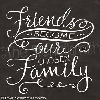 2475 - Friends become our chosen Family - The Stencilsmith