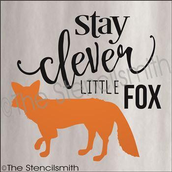 2579 - stay clever little fox - The Stencilsmith
