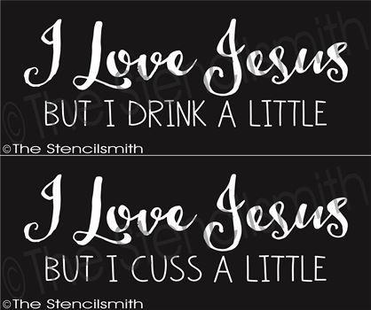 2584 - I love Jesus but I drink / cuss - The Stencilsmith