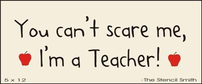 You can't scare me, I'm a teacher! - The Stencilsmith