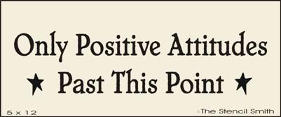 Only Positive Attitudes Past This Point - The Stencilsmith