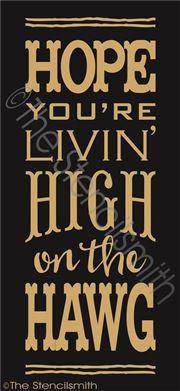 2642 - Hope you're livin' High - The Stencilsmith