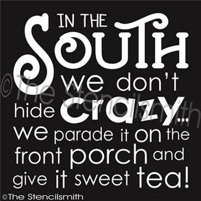 2644 - In the South we don't hide crazy - The Stencilsmith
