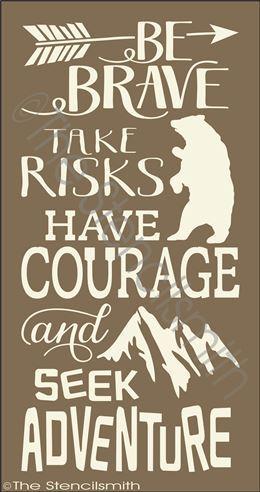 2670 - Be Brave Take Risks - The Stencilsmith