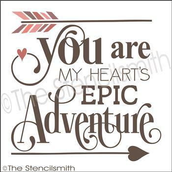 2998 - You are my heart's epic Adventure - The Stencilsmith