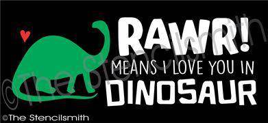 3000 - RAWR means I love you in dinosaur - The Stencilsmith
