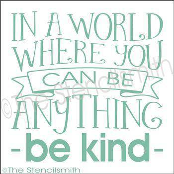 3142 - In a world where you can be ...KIND - The Stencilsmith