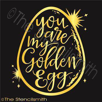 3143 - You are my Golden Egg - The Stencilsmith
