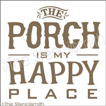 3258 - The Porch is my Happy Place - The Stencilsmith