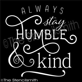 3312 - always stay Humble and Kind - The Stencilsmith