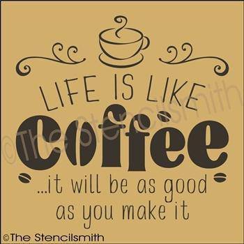 3317 - Life is like COFFEE - The Stencilsmith