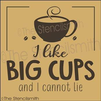 3385 - I like BIG CUPS - The Stencilsmith