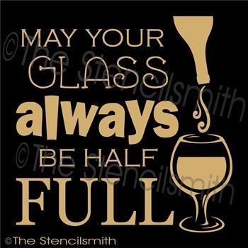 3399 - May your glass always be half full - The Stencilsmith