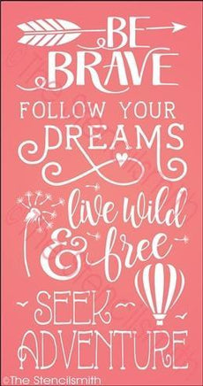 3435 - Be Brave Follow Your Dreams - The Stencilsmith