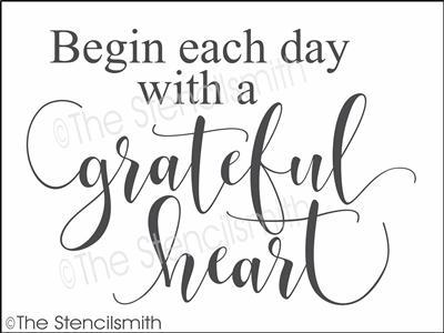 3554 - Begin each day with a grateful heart - The Stencilsmith