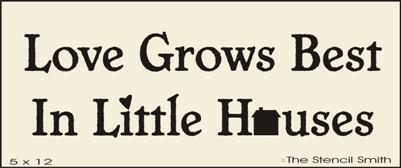Love Grows Best in Little Houses - The Stencilsmith