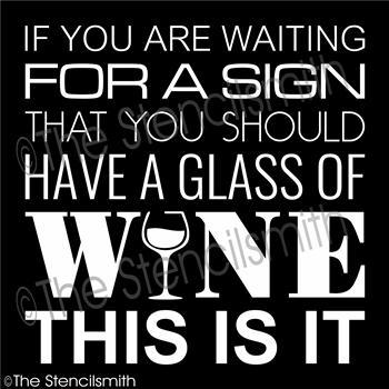 3787 - If you are waiting for a sign to drink WINE - The Stencilsmith