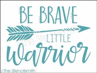 3794 - be brave little warrior - The Stencilsmith