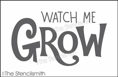 3857 - watch me GROW - The Stencilsmith