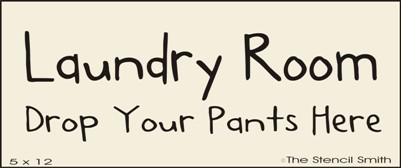 Laundry Room - Drop Your Pants Here - The Stencilsmith