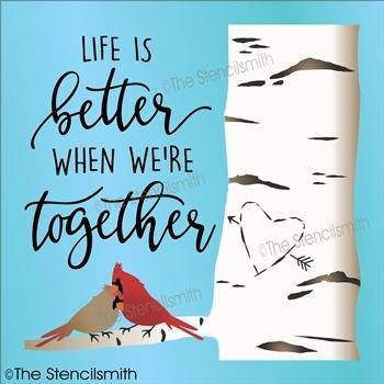 3989 - Life is better when we're together - The Stencilsmith