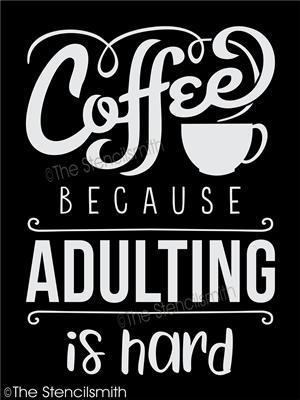 4015 - Coffee because adulting is hard - The Stencilsmith