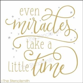 4110 - even Miracles take a little time - The Stencilsmith