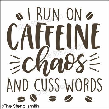 4150 - I run on caffeine chaos - The Stencilsmith