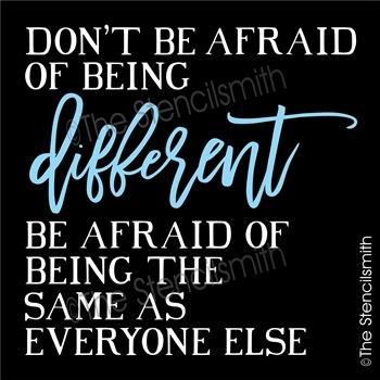 4334 - don't be afraid to be different - The Stencilsmith