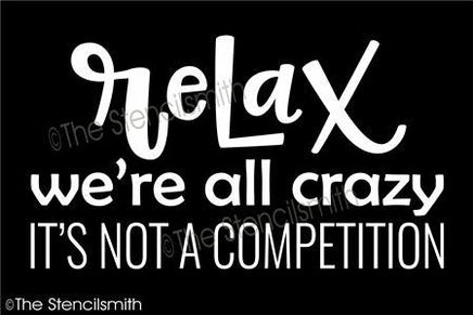4368 - relax we're all crazy - The Stencilsmith
