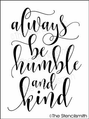4369 - always be humble and kind - The Stencilsmith