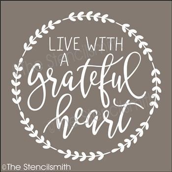 4414 - Live with a grateful heart - The Stencilsmith