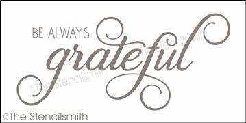 4418 - be always grateful - The Stencilsmith