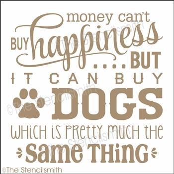 4432 - money can't buy happiness ... DOGS - The Stencilsmith