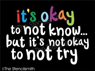 4557 - it's okay to not know - The Stencilsmith