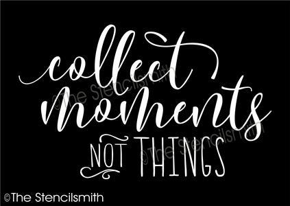 4560 - collect moments not things - The Stencilsmith