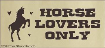459 - Horse Lovers Only - The Stencilsmith