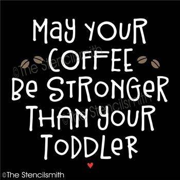 4644 - May your coffee be stronger - The Stencilsmith