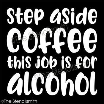 4681 - step aside coffee this job - The Stencilsmith