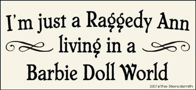 I'm just a Raggedy Ann living in a Barbie Doll World - The Stencilsmith