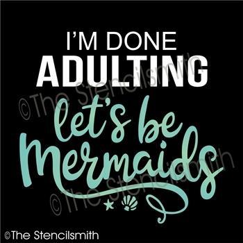4985 - I'm done adulting - The Stencilsmith