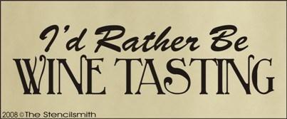 509 - I'd Rather Be WINE TASTING - The Stencilsmith