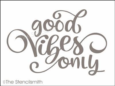 5190 - good vibes only - The Stencilsmith