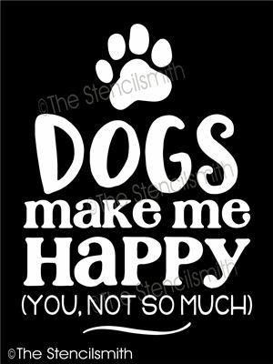 5248 - Dogs make me happy - The Stencilsmith