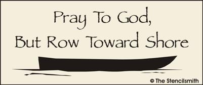 Pray to God, but Row Toward Shore - The Stencilsmith